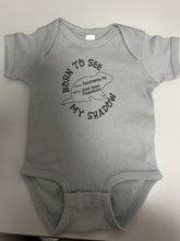Load image into Gallery viewer, Born To See My Shadow Onesie
