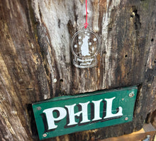 Load image into Gallery viewer, Happy Holidays from Phil – Acrylic Ornament