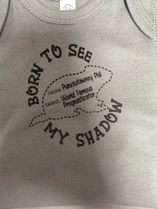 Born To See My Shadow Onesie